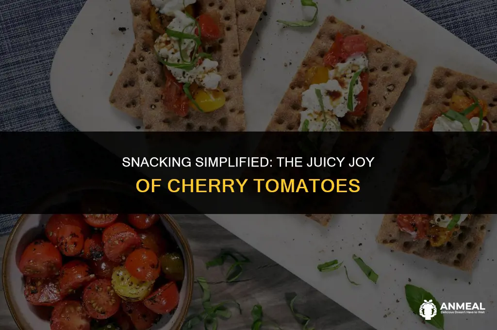 how to eat cherry tomatoes as a snack