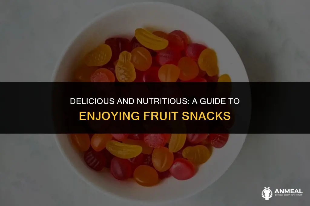 how to eat fruit snacks