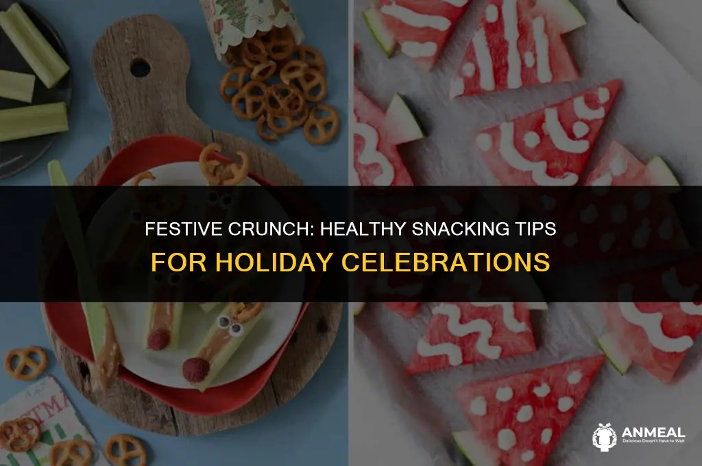 how to eat healthy snacks during the holidays