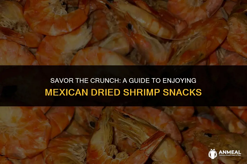 how to eat mexican dried shrimp snack