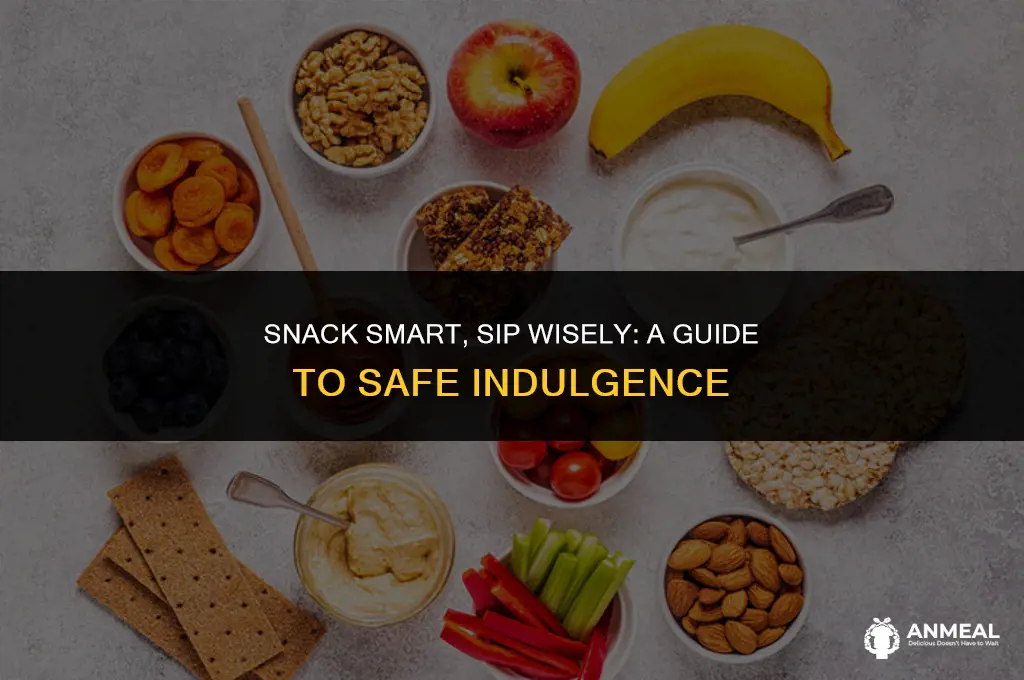 how to eat snacks and drink sodas safely