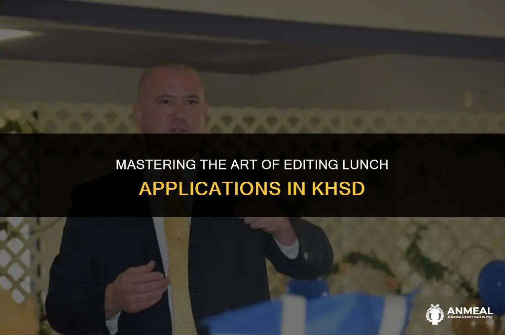 how to edit lunch application khsd