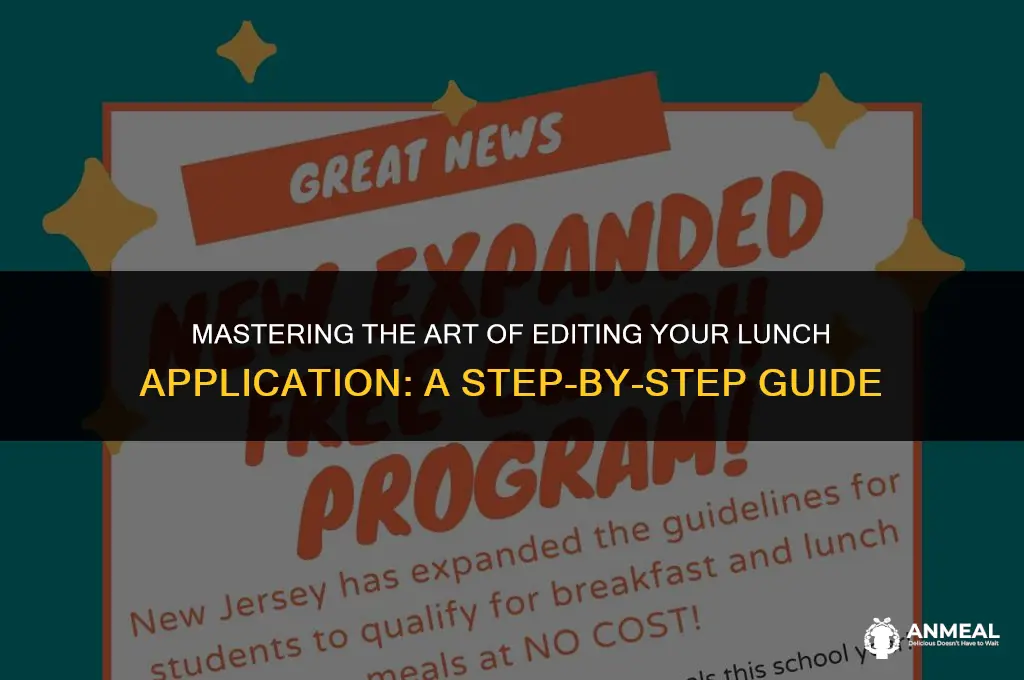 how to edit lunch application