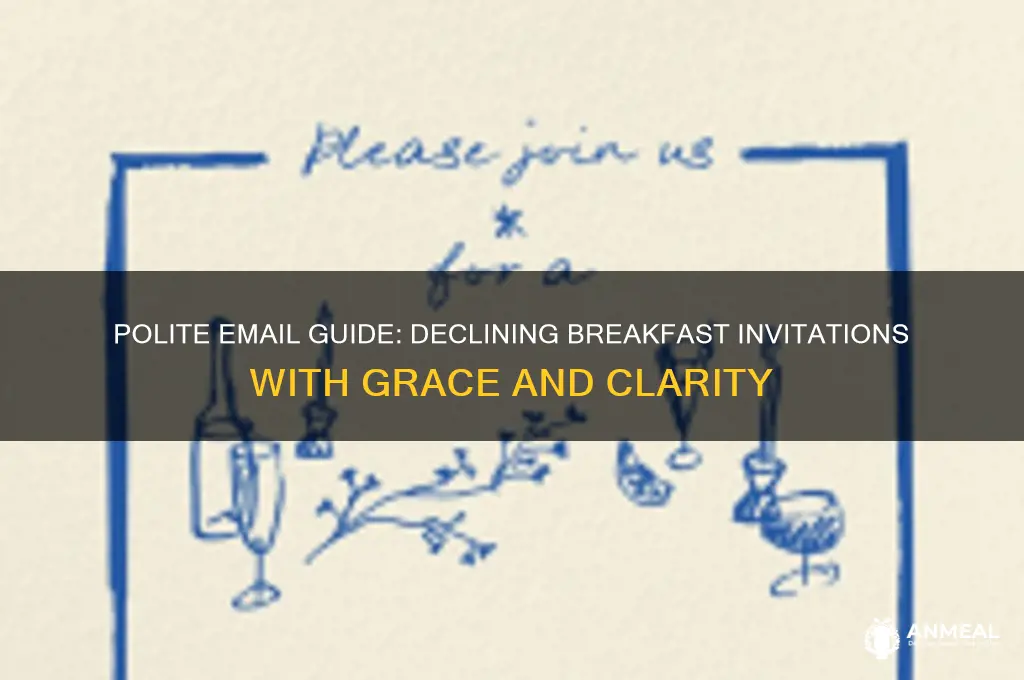 how to email that i could not have a breakfast