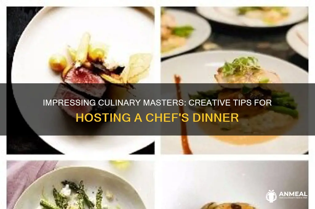 how to entertain a chef for dinner