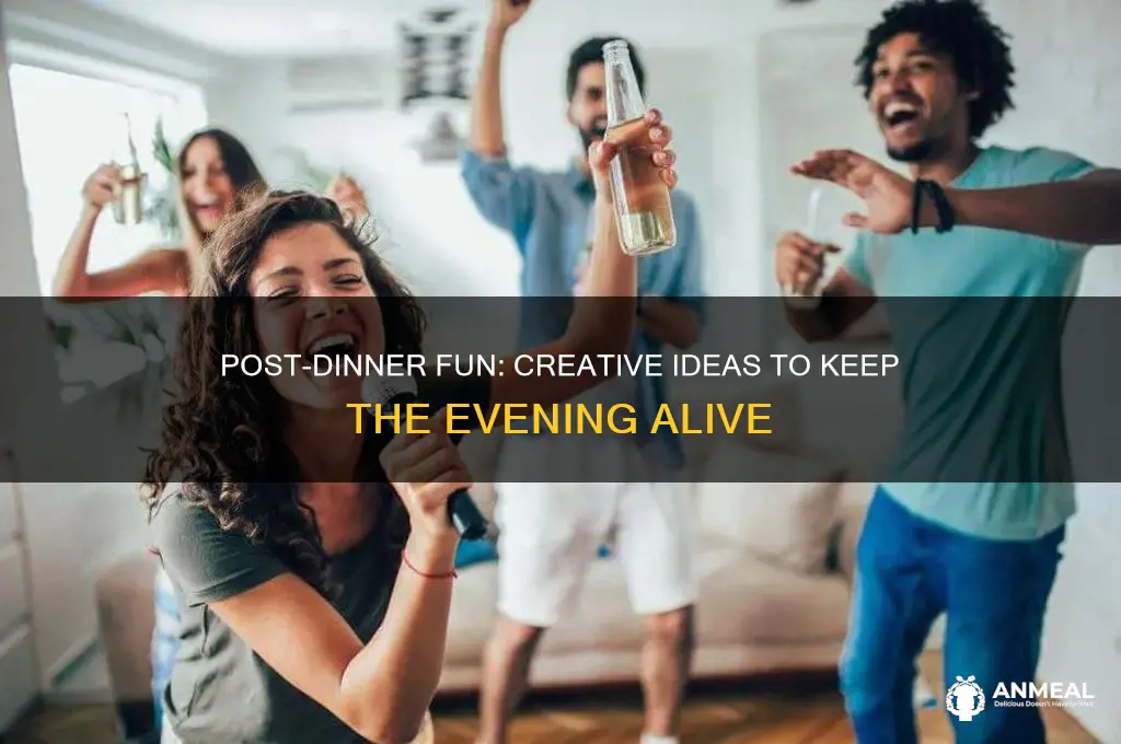 how to entertain after dinner
