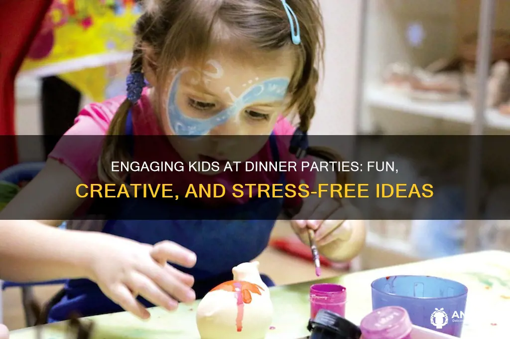 how to entertain kids at a dinner party
