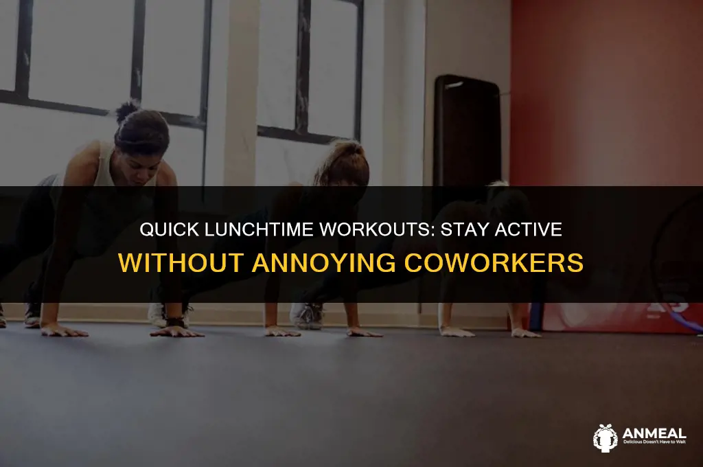 how to exercise at lunch without upsetting coworjers