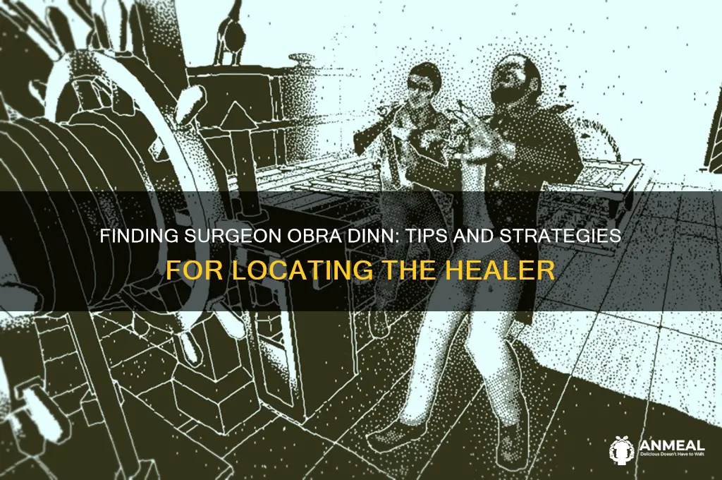how to find surgeon obra dinn