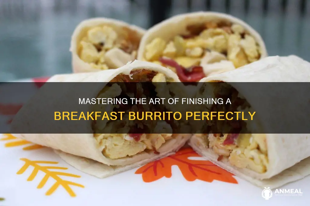 how to finish a breakfast burrito