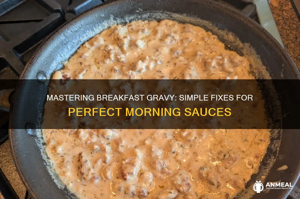 how to fix breakfast gravy