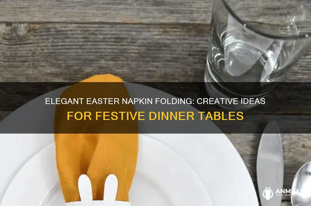 how to fold a dinner napkin for easter