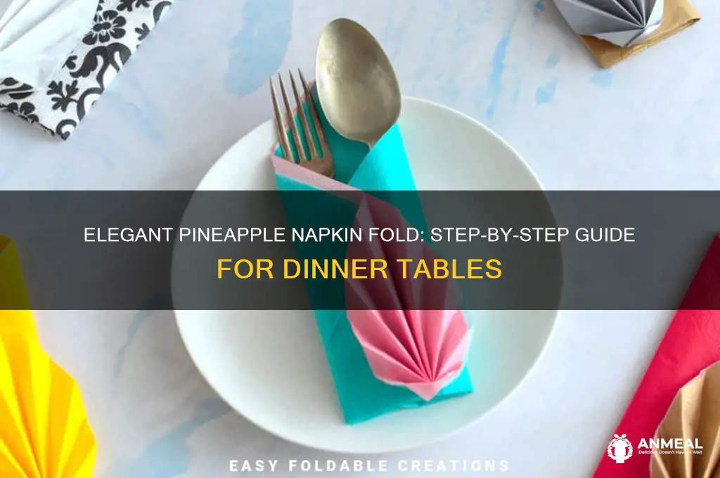 how to fold a dinner napkin into a pineapple