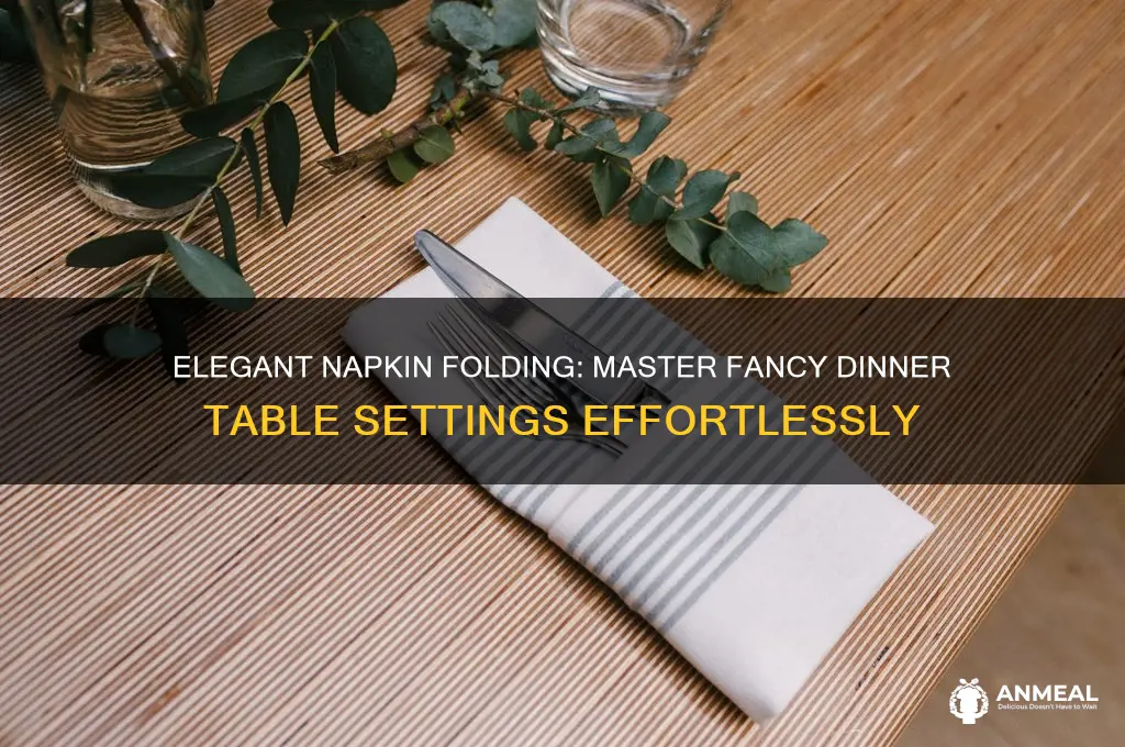 how to fold a fancy dinner napkin