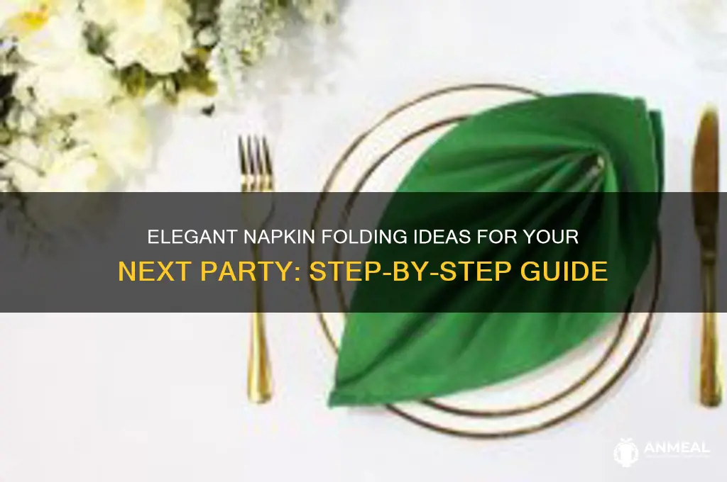how to fold paper dinner napkins for a party