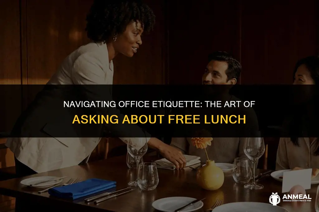how to formally ask if lunch is free
