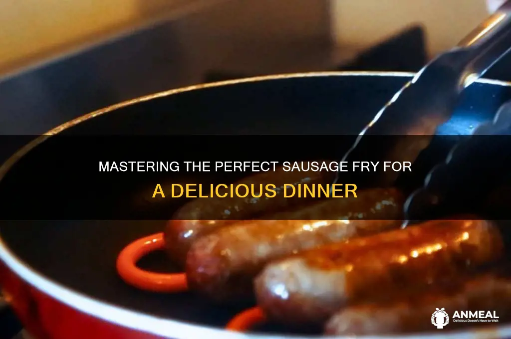 how to fry sausage for a sausage dinner