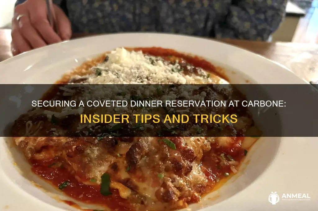how to get a dinner reservation at carbone