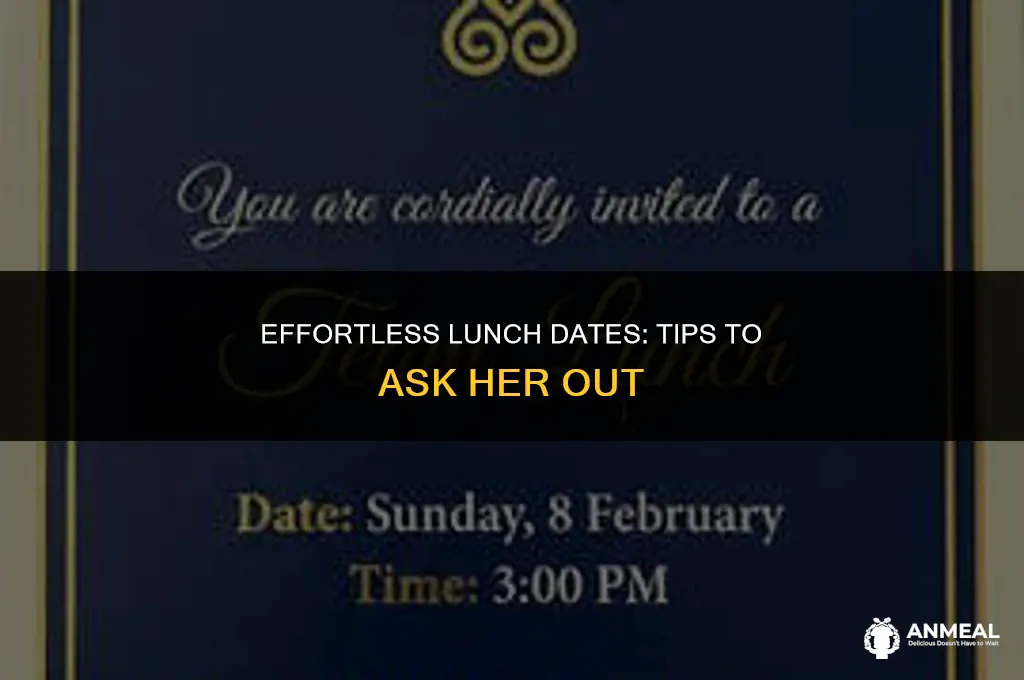 how to get a girl out to lunch