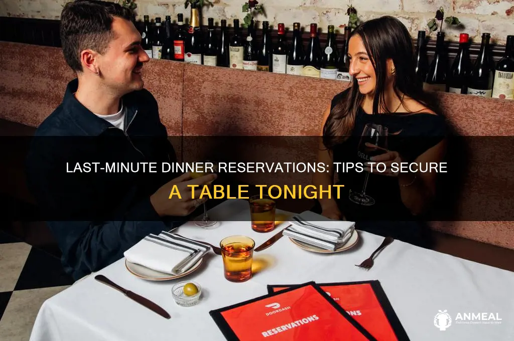 how to get a last minute dinner reservation