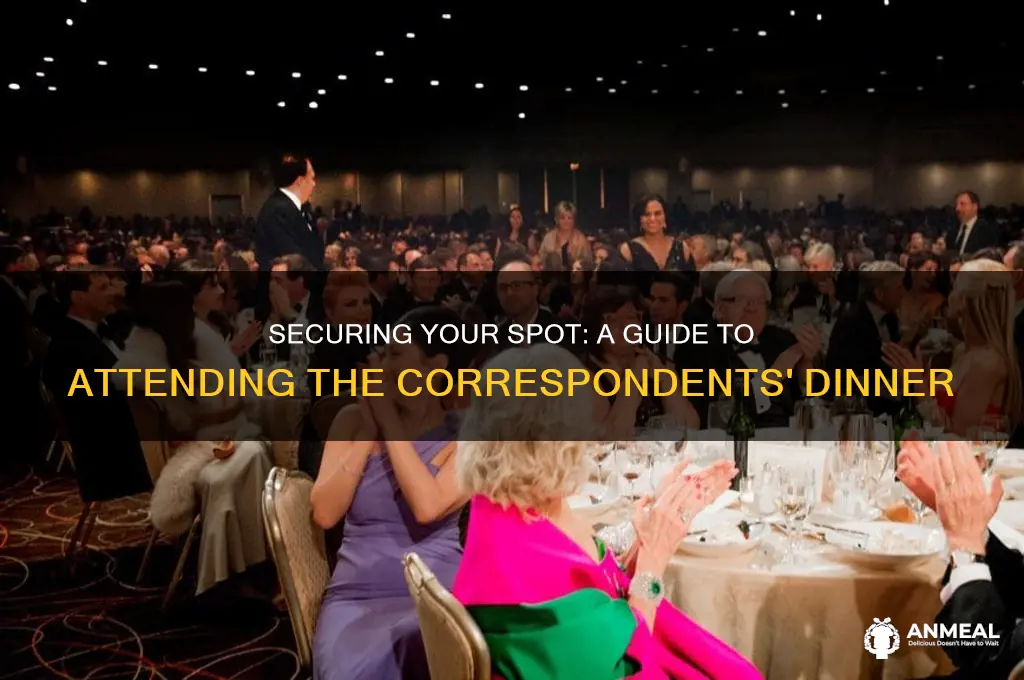 how to get a ticket for the correspondant dinner