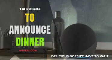 Alexa, Dinner's Ready: Simple Steps to Announce Mealtime Effortlessly