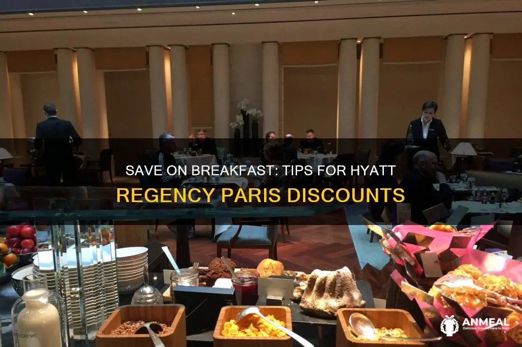 how to get breakfast discount at hyatt regency paris