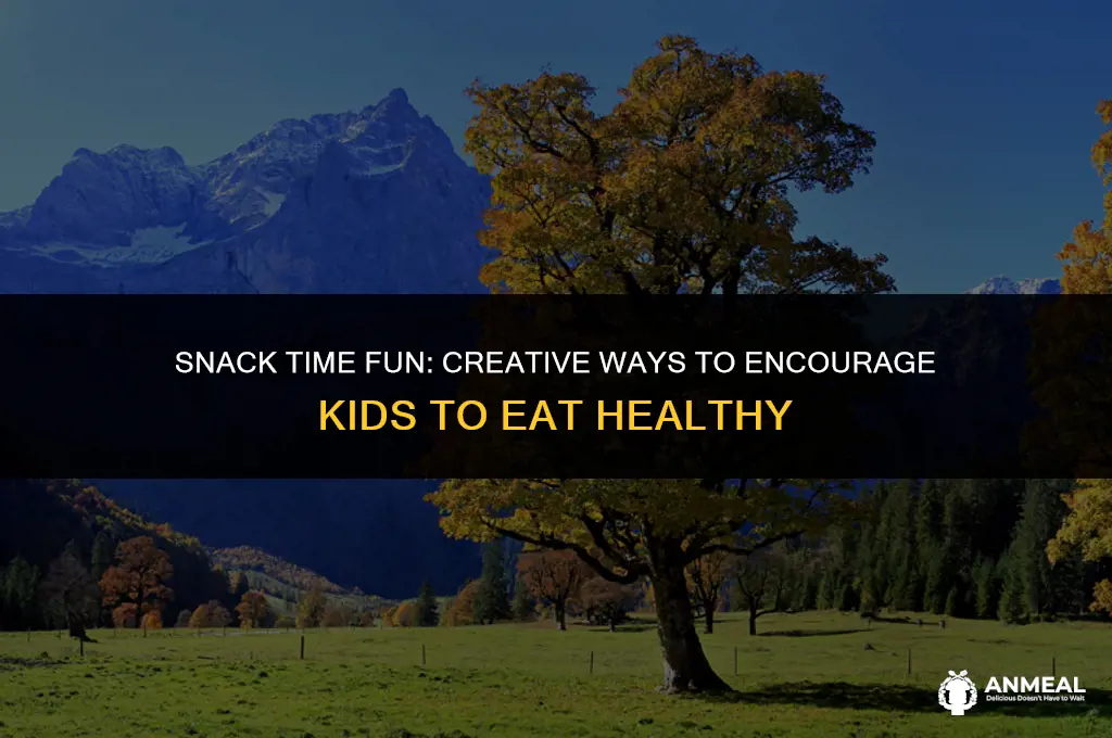 how to get child to eat snack doll