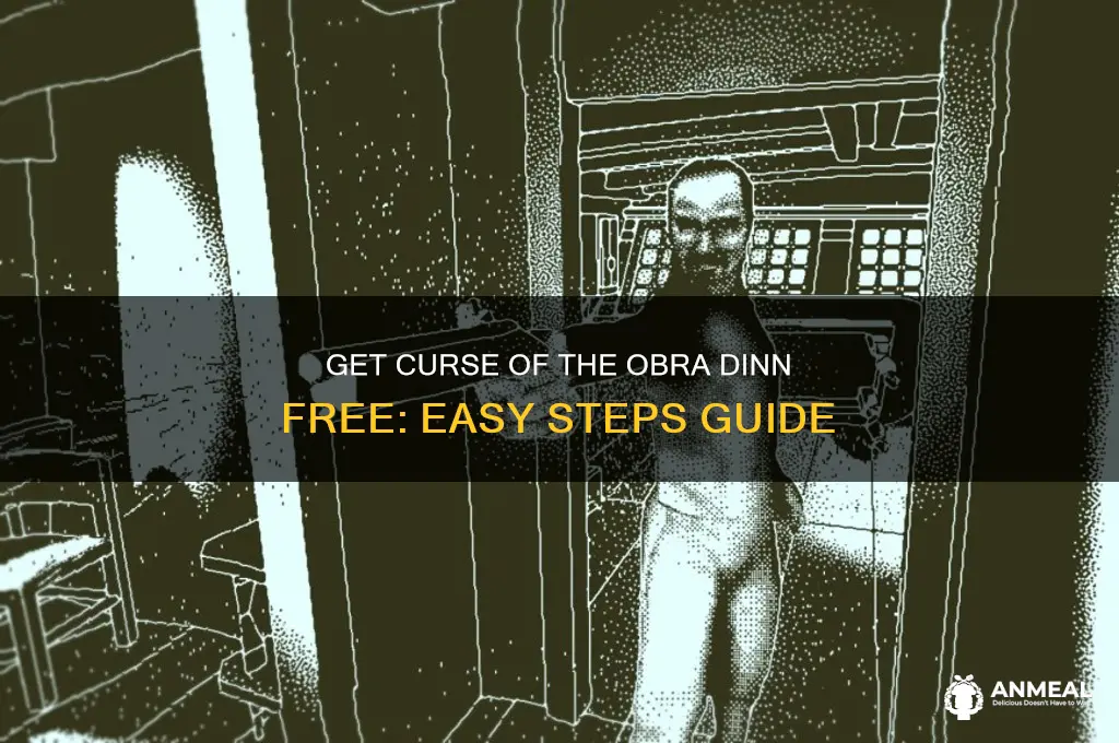 how to get curse of the obra dinn free