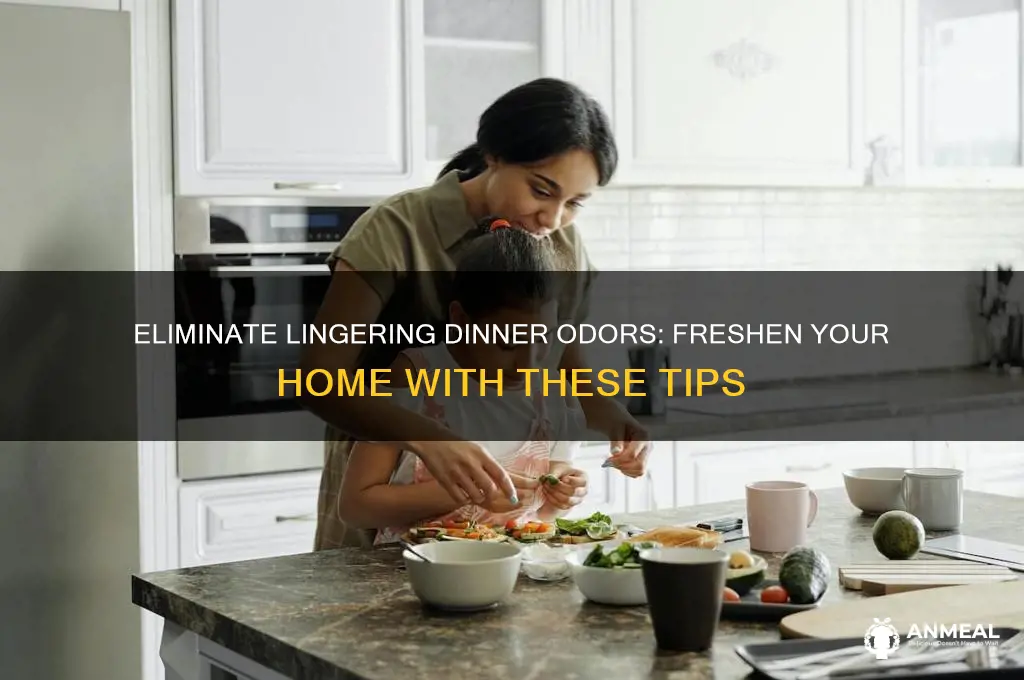 how to get dinner smell out of house