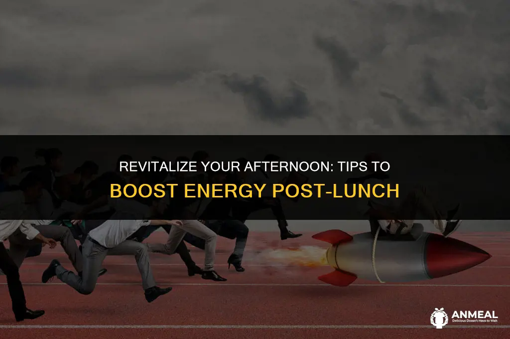 how to get energy after lunch