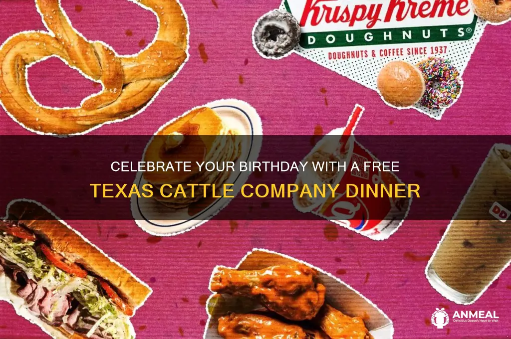 how to get free birthday dinner at texas cattle company