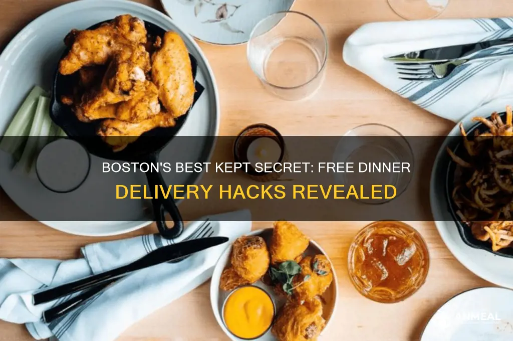 how to get free dinner delivered boston