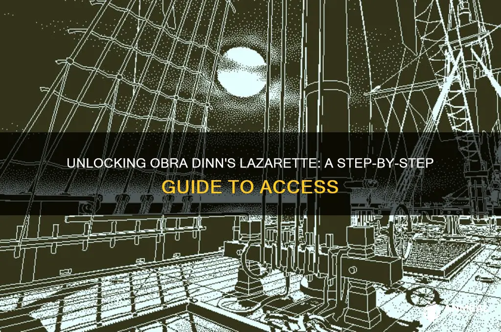 how to get into the lazarette obra dinn