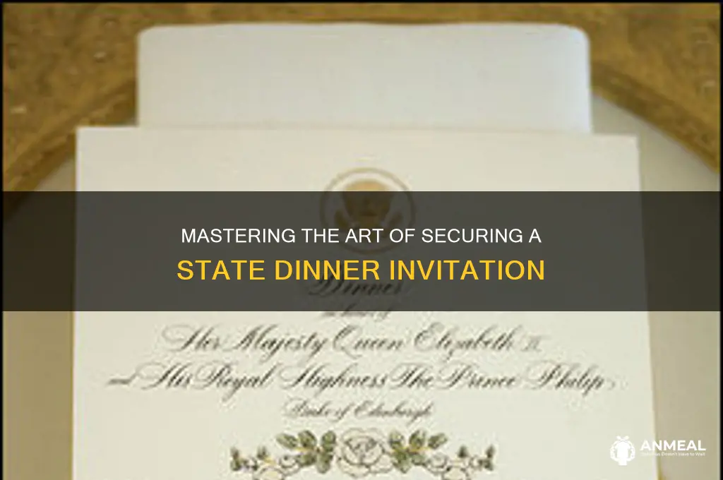 how to get invited to a state dinner