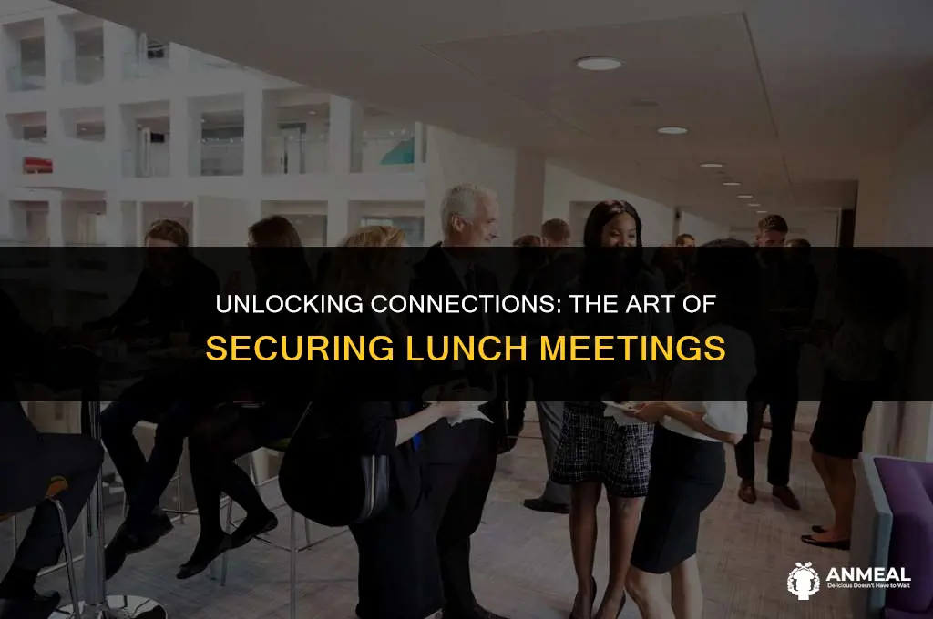how to get lunch with anyone