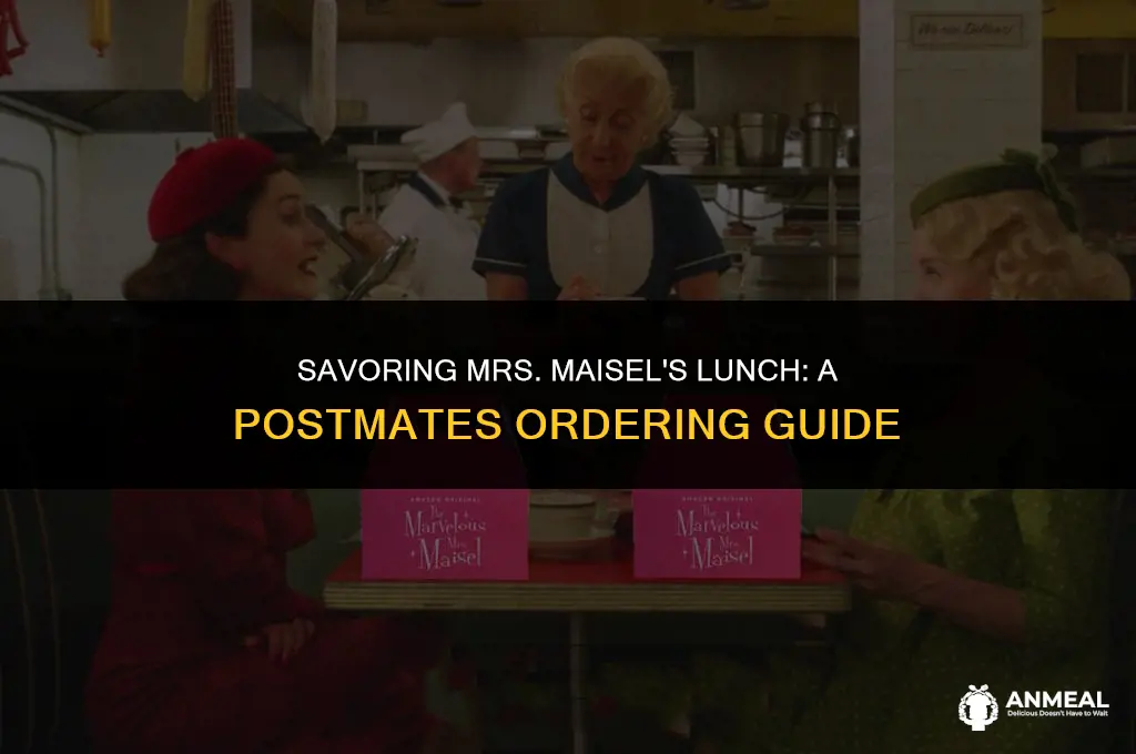 how to get mrs maisel lunch on postmates