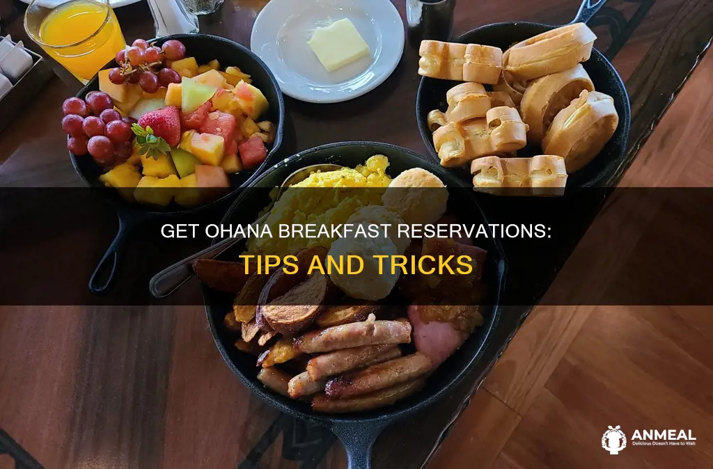 how to get ohana breakfast reservations