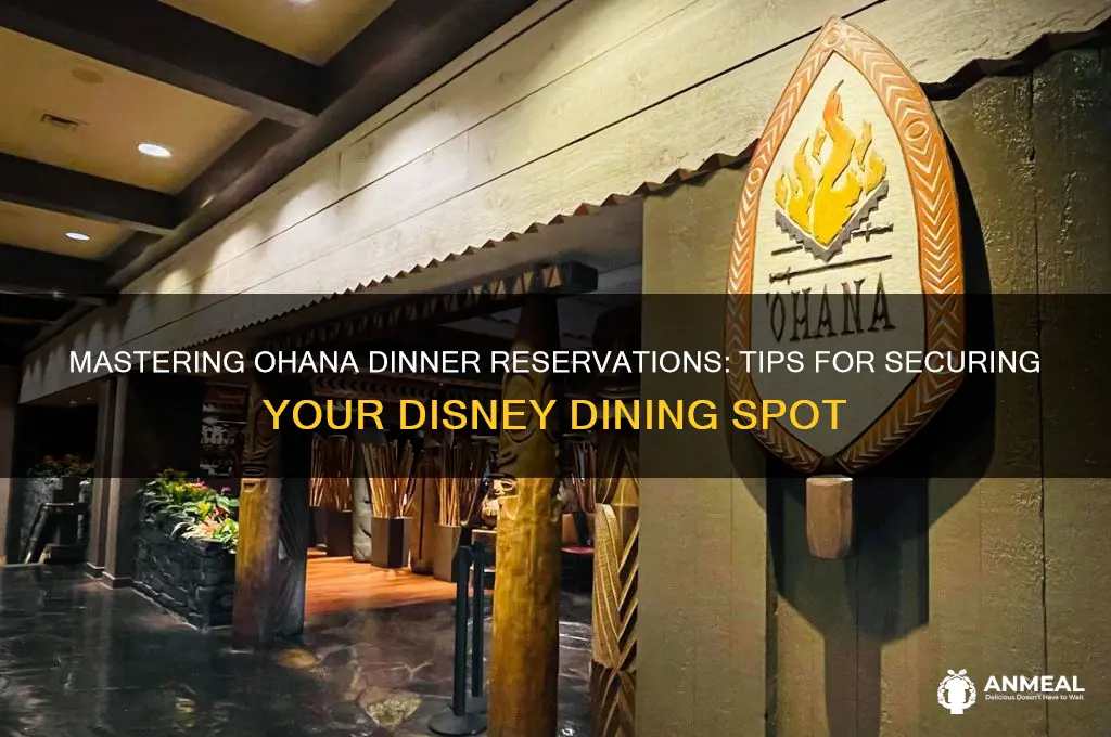 how to get ohana dinner reservations