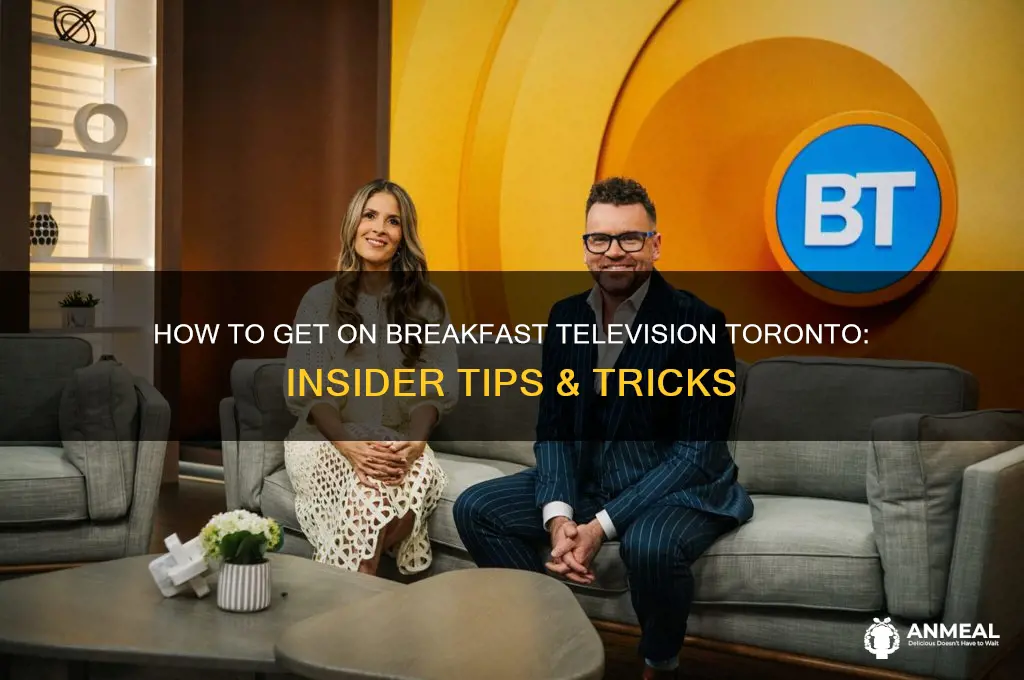 how to get on breakfast television toronto