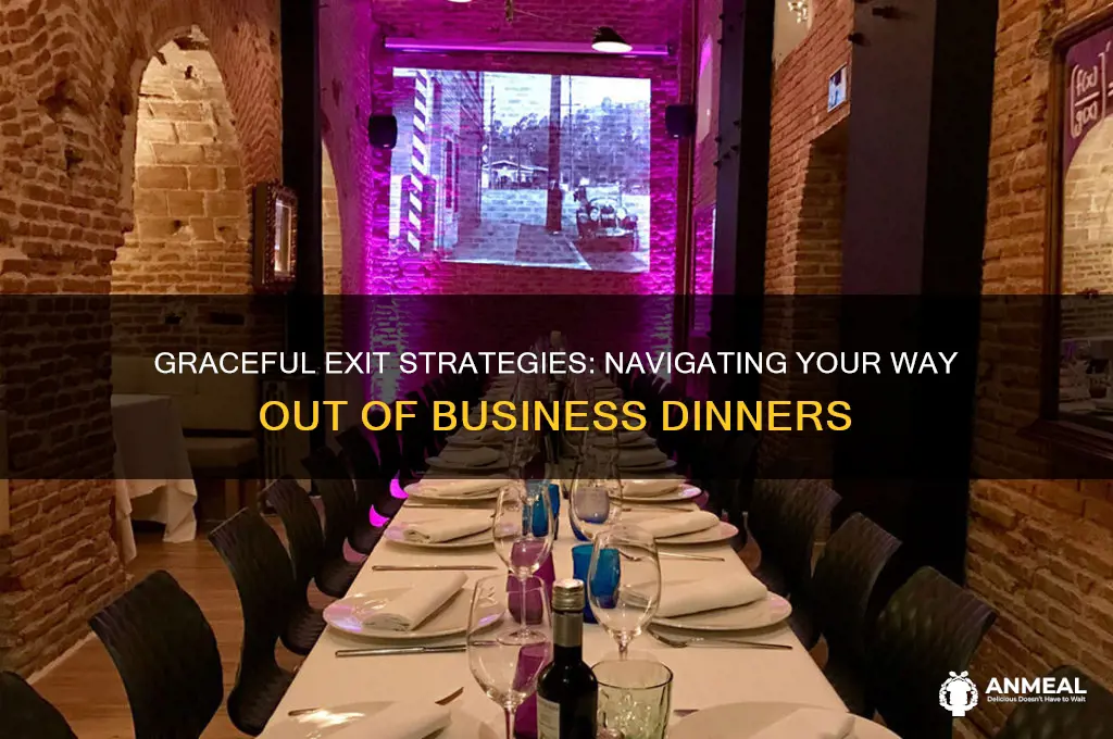 how to get out of a business dinner