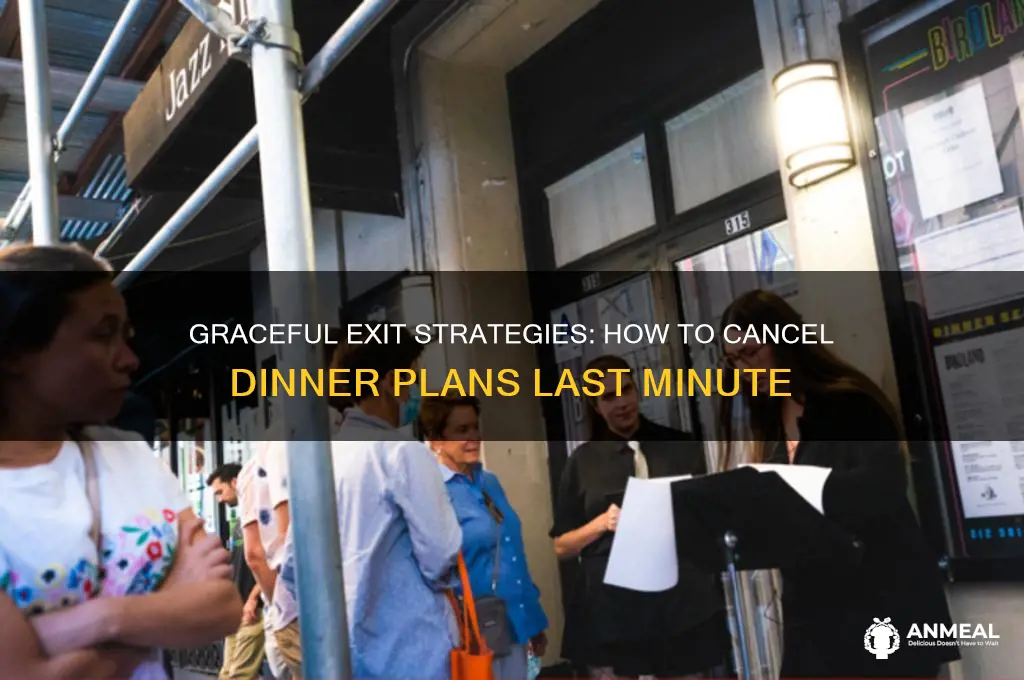 how to get out of a dinner last minute