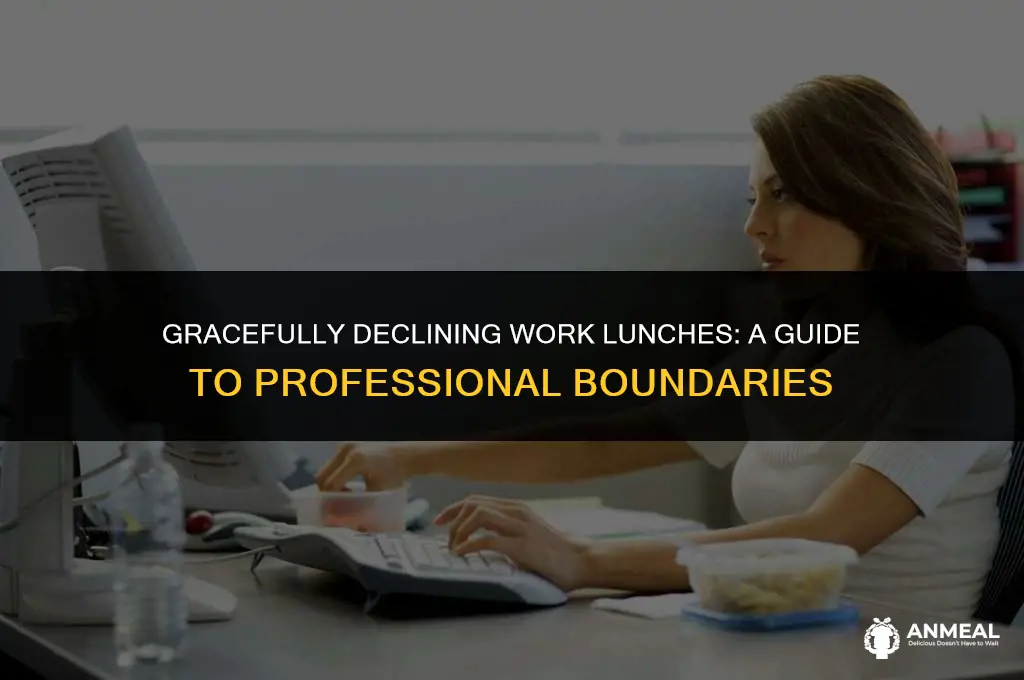 how to get out of a work lunch