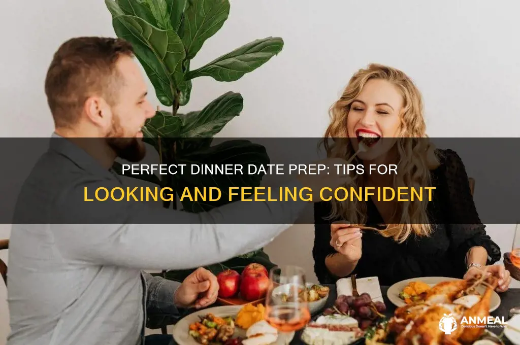 how to get ready for a dinner date
