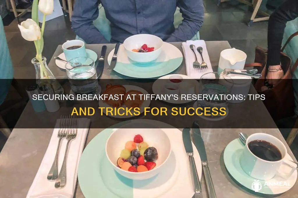 how to get reservations for breakfast at tiffany
