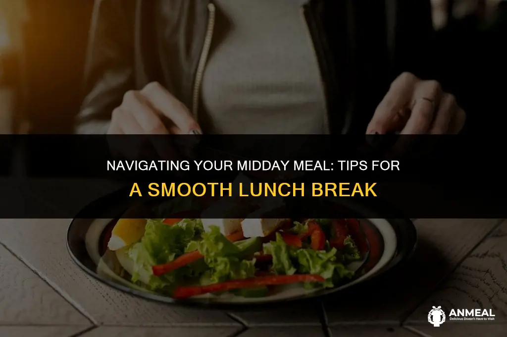 how to get threw lunch