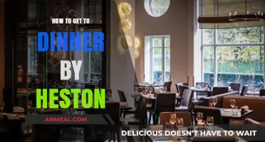 Navigating to Dinner by Heston: A Step-by-Step Guide to Arrival