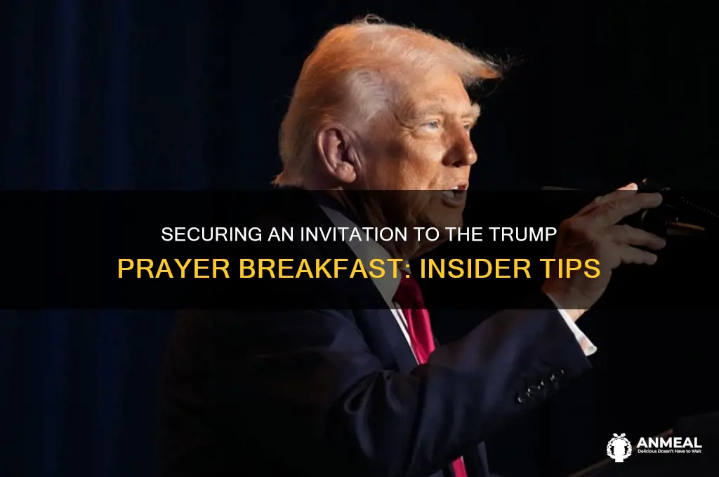how to get to trump prayer breakfast invited