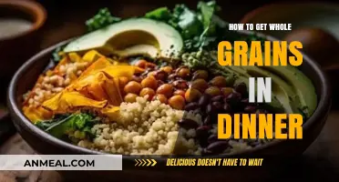 Boost Your Dinner with Nutritious Whole Grains: Simple Tips & Ideas