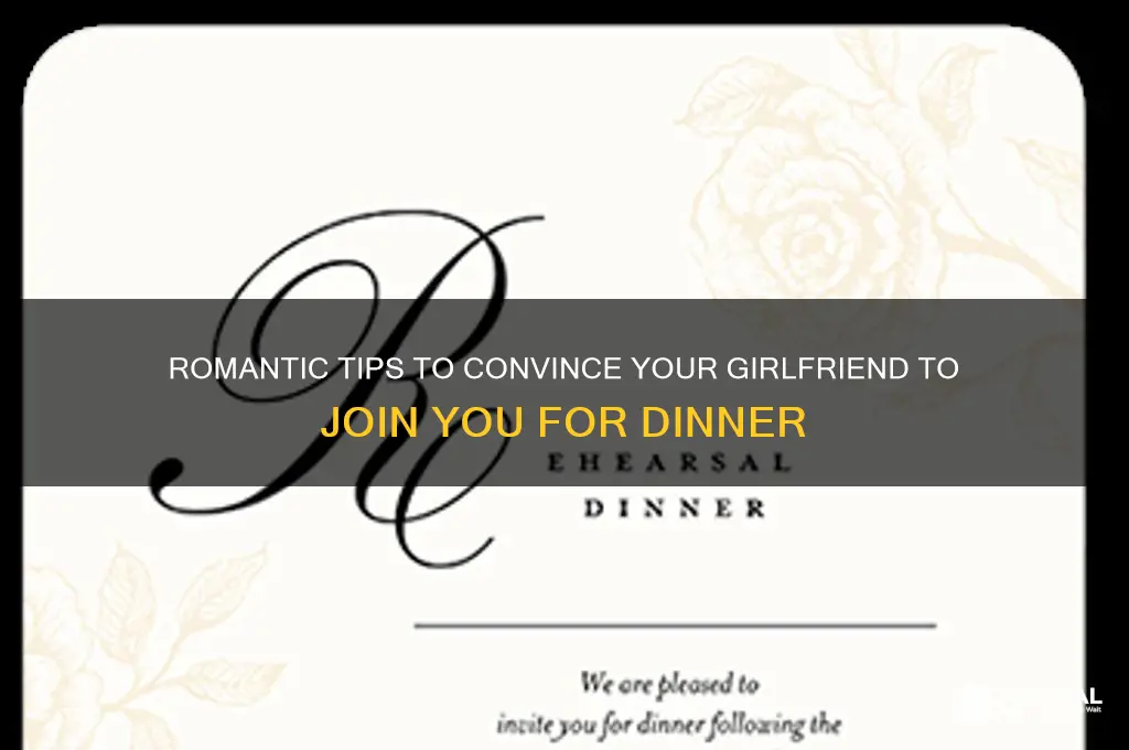 how to get your girlfriend to get dinner with you